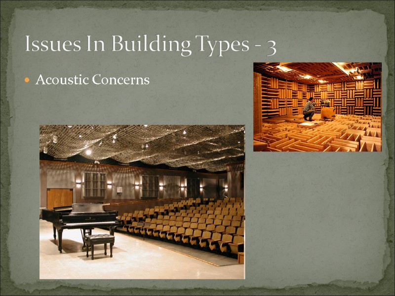 Acoustic Concerns Issues In Building Types - 3